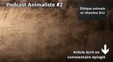 Les animalistes et la B12 | Podcast Animaliste #2 by Podcast Animaliste 